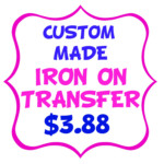 Custom Made Iron On Transfer Tshirt Shirt Image Printable