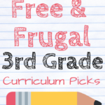 Our Free Frugal 3rd Grade Curriculum Picks Freedom