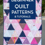 45 Easy Beginner Quilt Patterns And Free Tutorials In