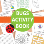 Bugs Activity Sheets Free Kids Printable