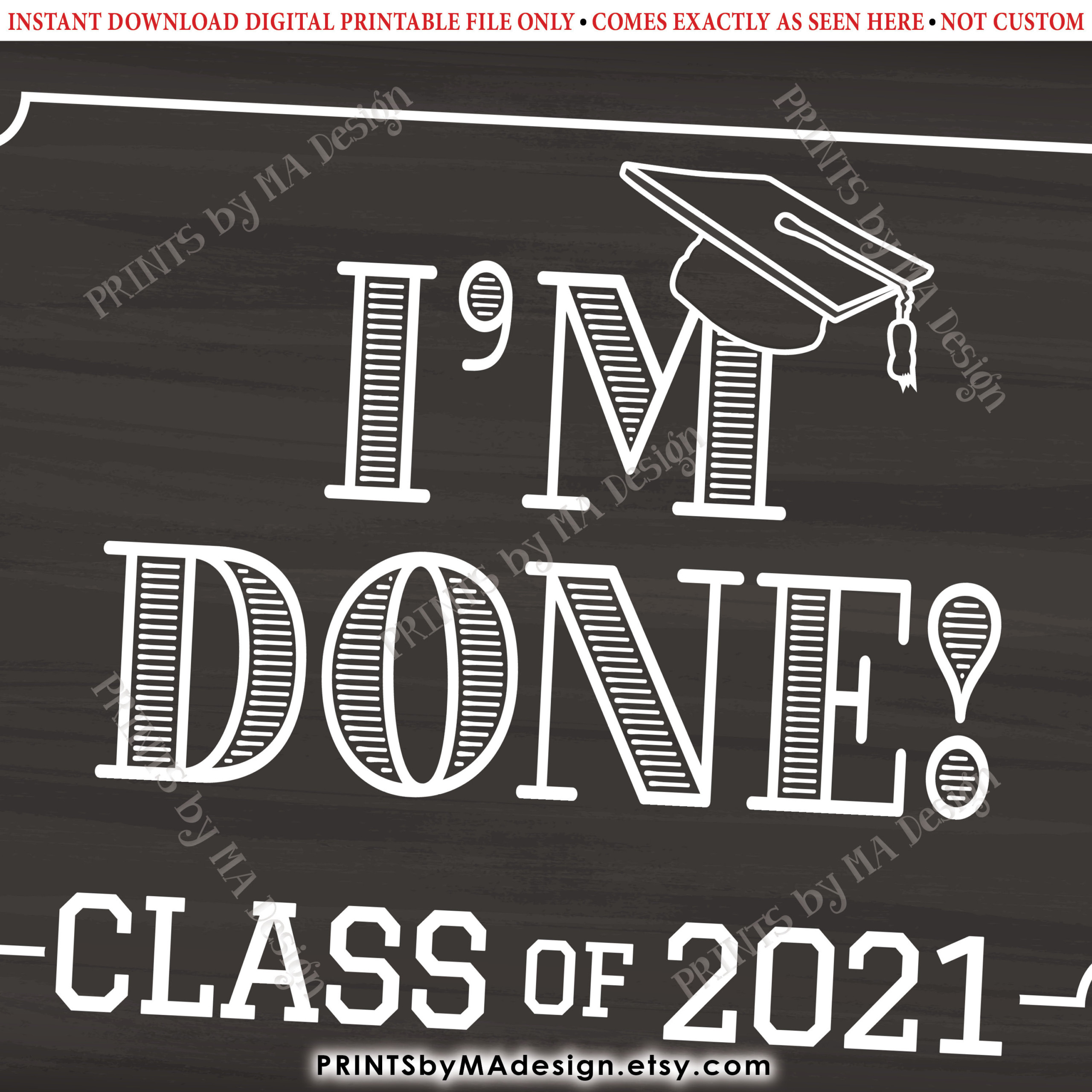 Class Of 2025 I m Done Sign High School Graduation 