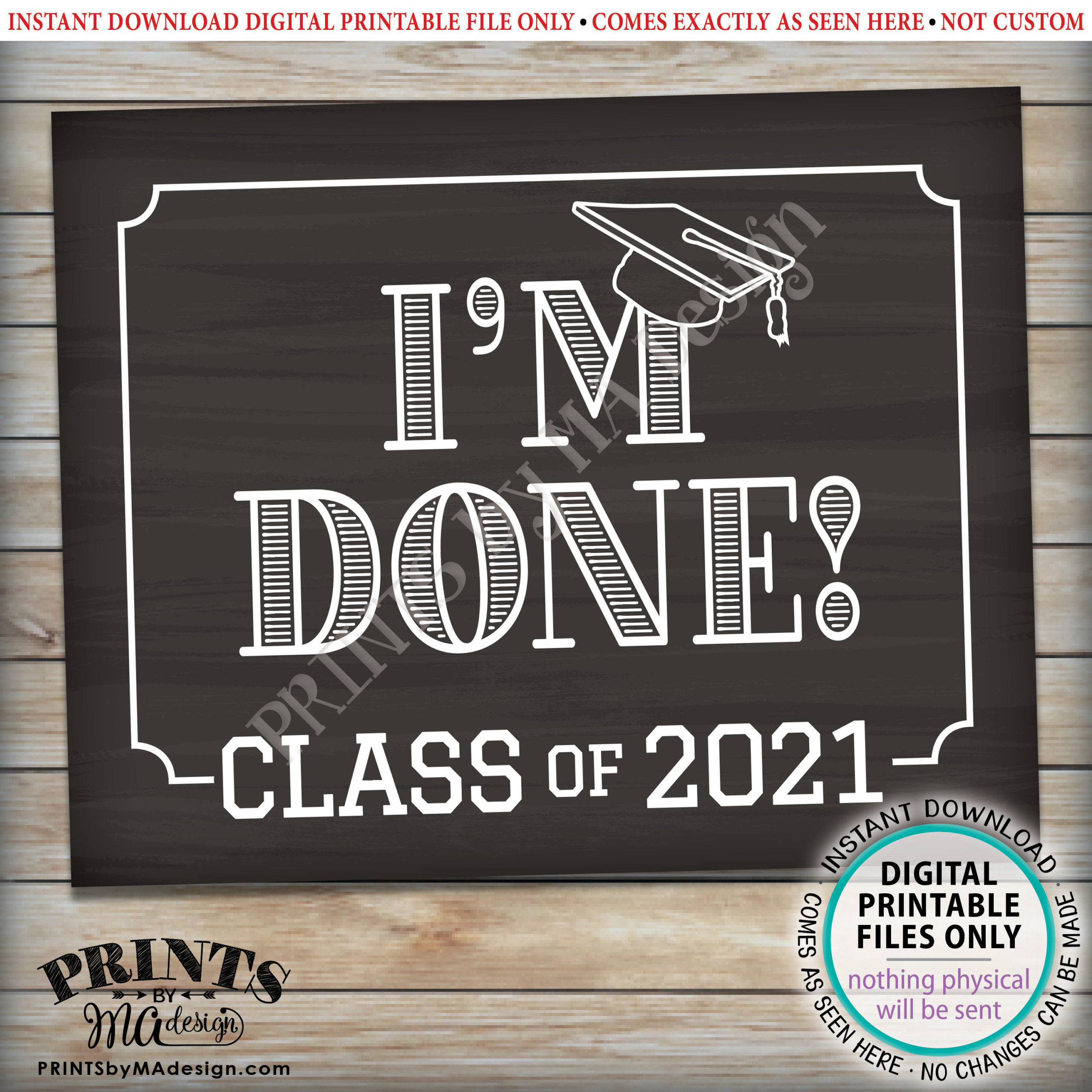 Class Of 2025 I m Done Sign High School Graduation 