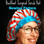 Scrub Hat Sewing Pattern DIY Bouffant Surgical Scrub Hat Cap