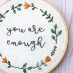 You Are Enough Free Hand Embroidery Pattern The Polka