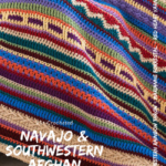 Navajo And Southwestern Style Afghan Patterns 25