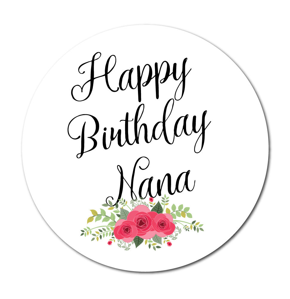  Happy Birthday Nana Stickers Choice Of 3 Designs cards 