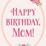 Floral Birthday For Mom Free Printable Birthday Card