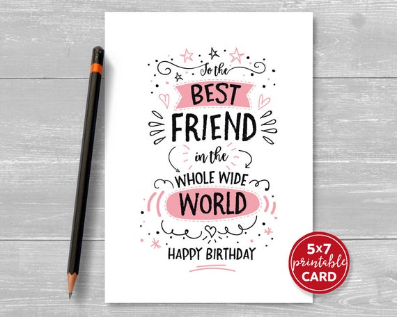 Printable Birthday Card For Friend To The Best Friend In The