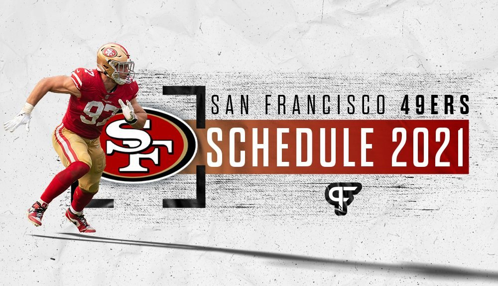 San Francisco 49ers Schedule 2021 Dates Times Win loss 