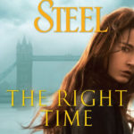 When Does The Right Time A Novel Come Out Danielle Steel