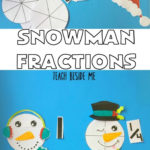 Snowman Fractions Winter Math Winter Math Activities