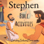 Stephen Archives Children S Bible Activities Sunday