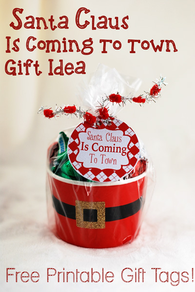 Santa Claus Is Coming To Town Gift Idea And FREE Printable 