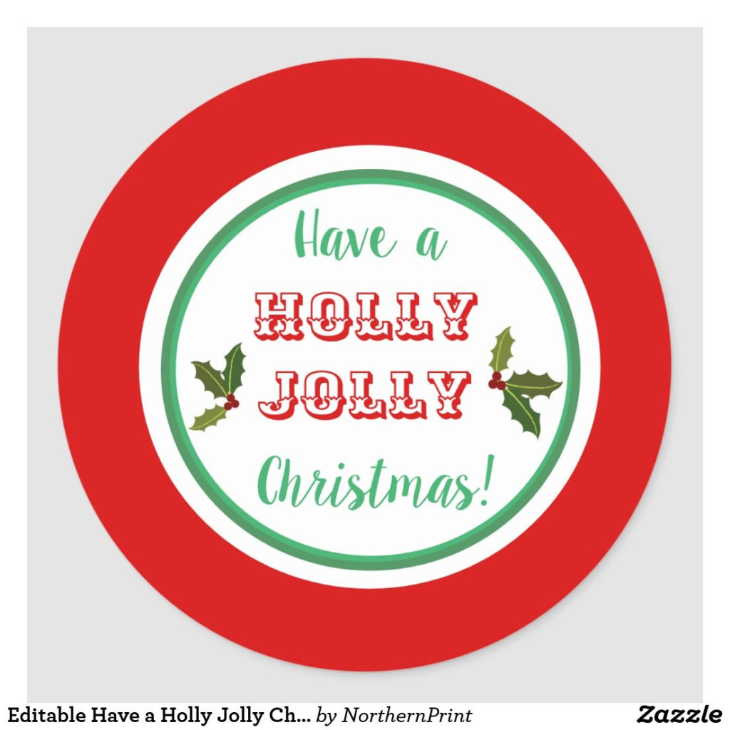 Editable Have A Holly Jolly Christmas Classic Round Sticker Zazzle ca 