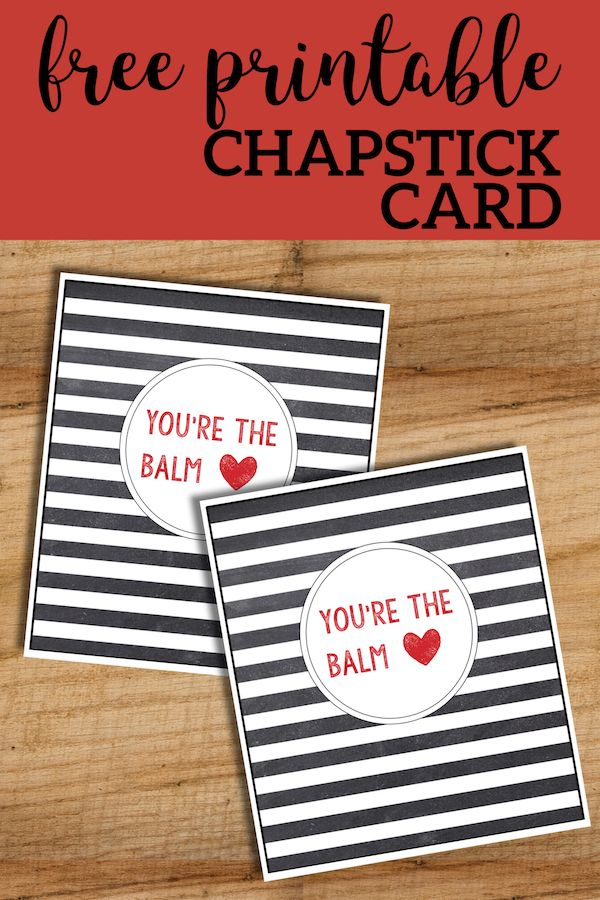Chaptstick Free Printable For Valentine's Day