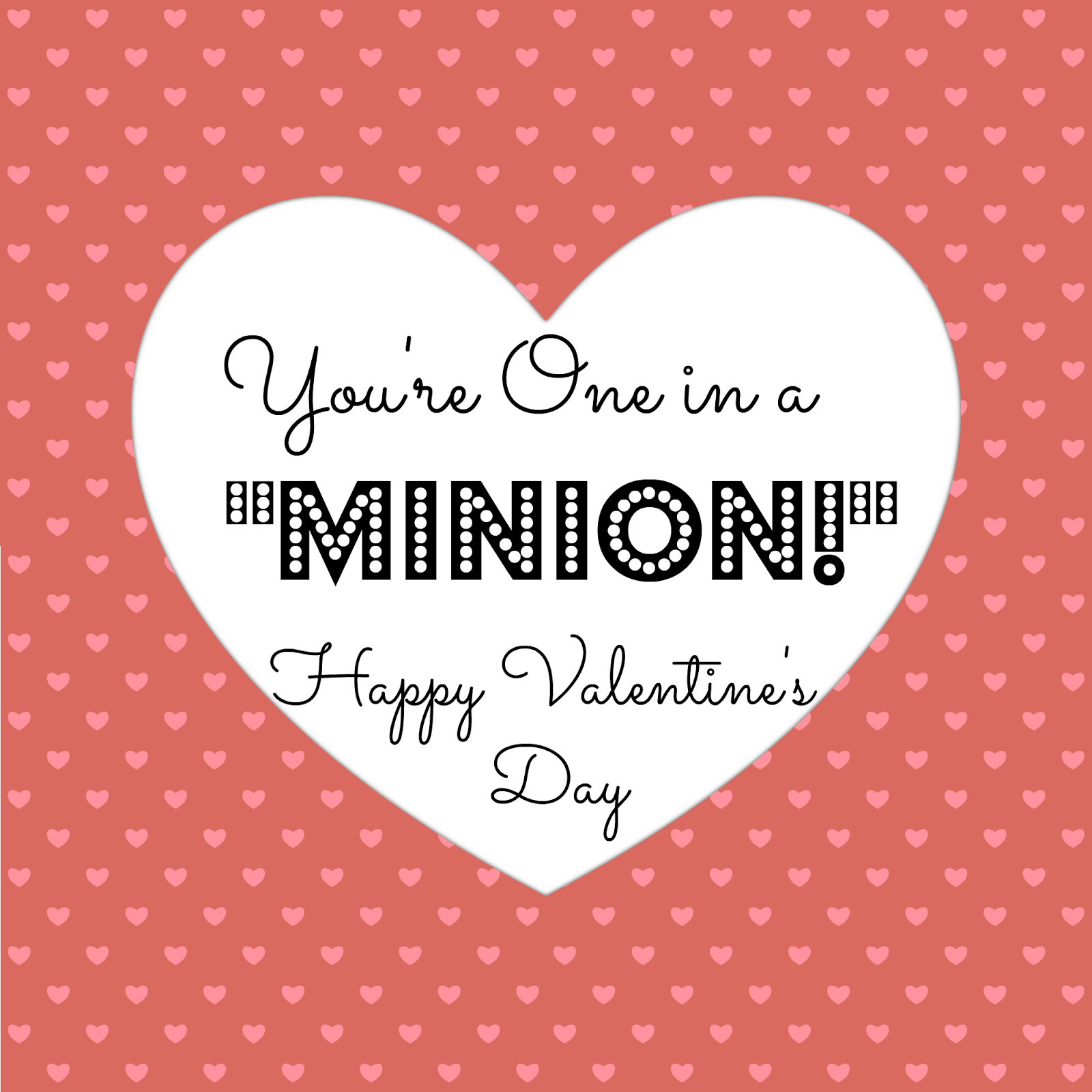 One In A Minion Valentine Printable