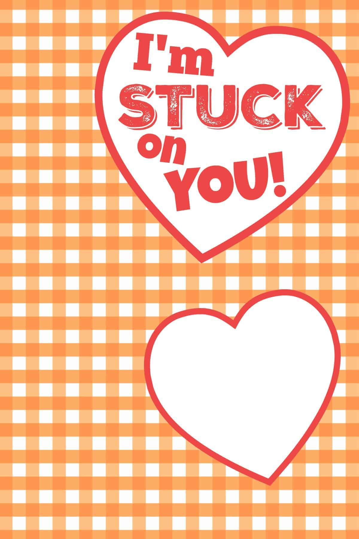 I'm Stuck On You Valentine Printable