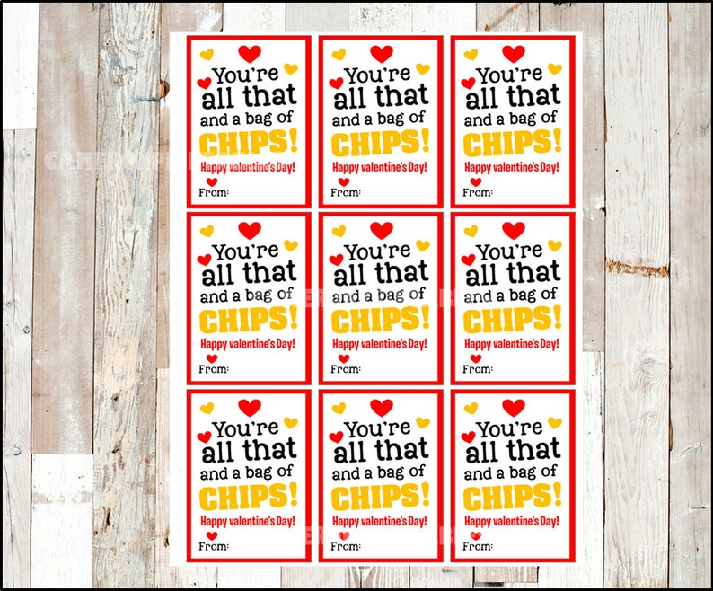 All That And A Bag Of Chips Valentine Printable