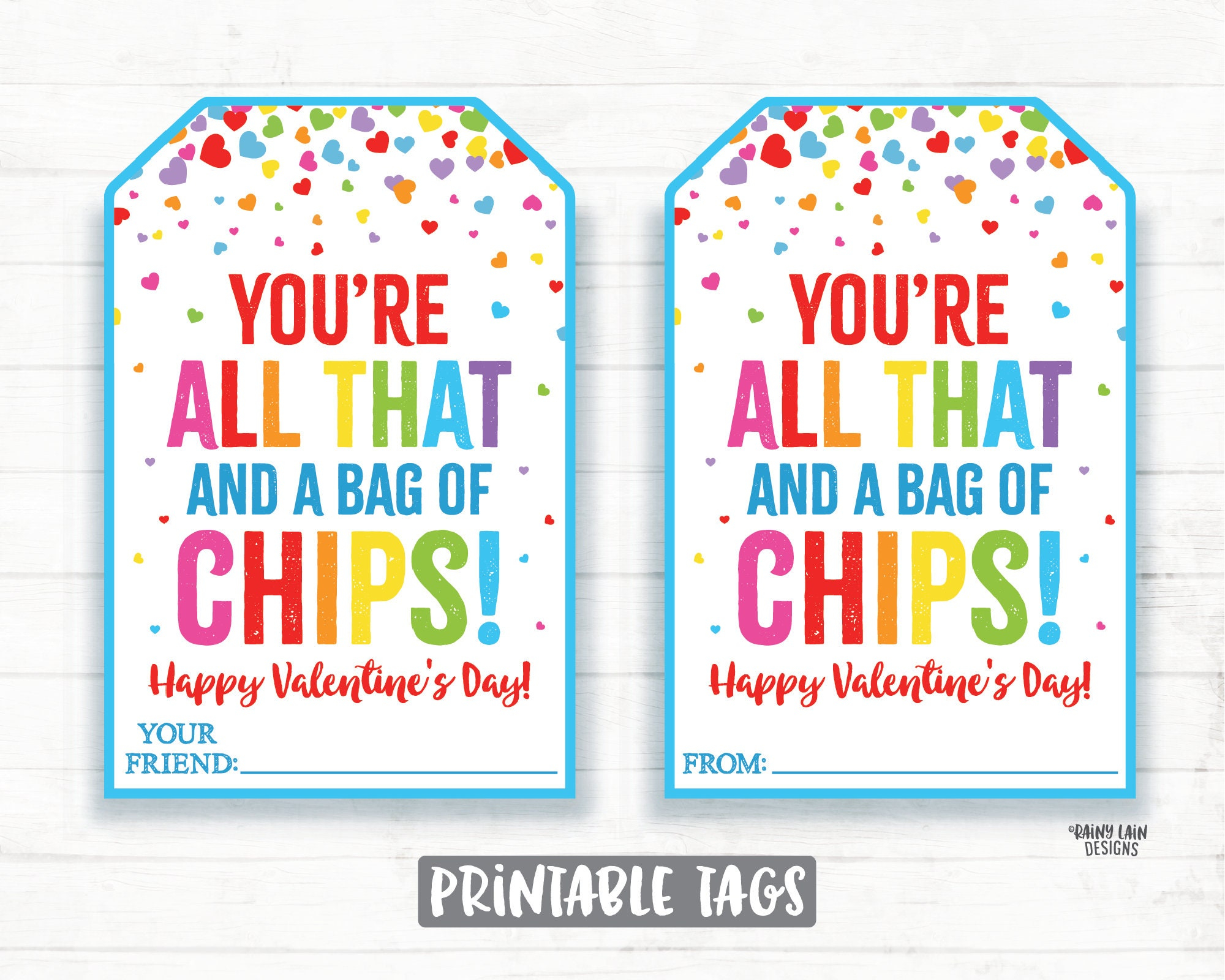 All That And A Bag Of Chips Valentine Printable